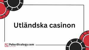 Utländska Casino En Guide till Spelvärlden Utanför Sveriges Gränser